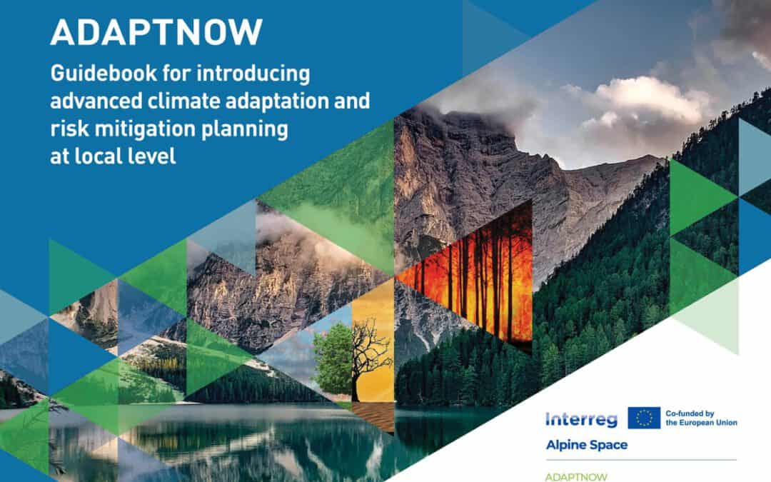 New ADAPTNOW Guidebook on Climate Adaptation in the Alpine Region